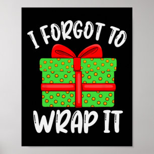 I Forgot To Wrap It Funny Pregnancy Announcement Poster