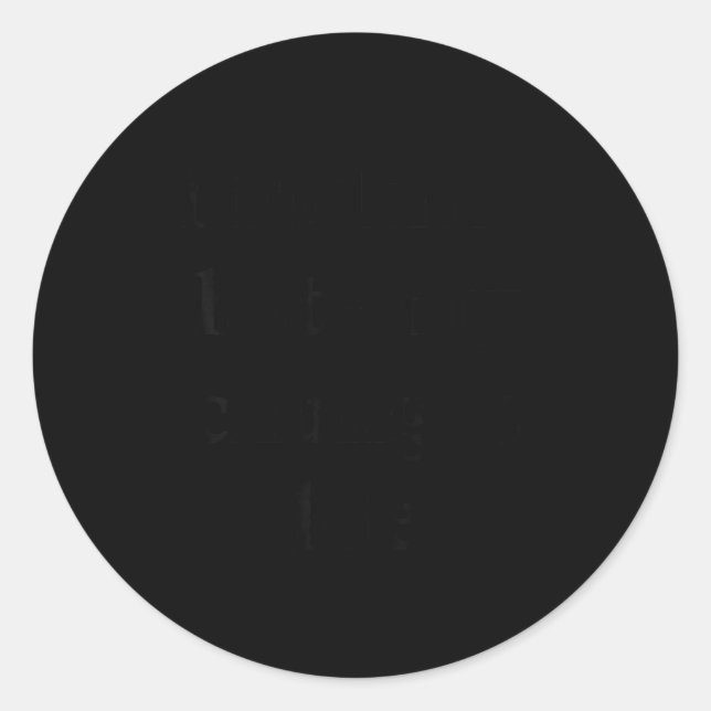 I Foring-hate My Chungus Life  Classic Round Sticker (Front)