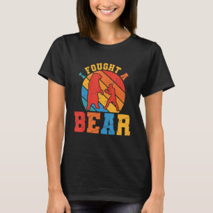 I Fought A Bear  Women Wild Boxing Bear Animal 4 T-Shirt