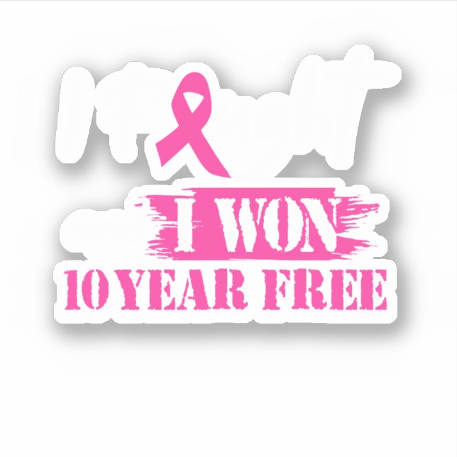 I Fought And I Won 10 Year Free Breast Cancer Awar (Front)