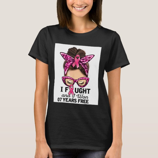 I Fought And I Won 7 Years Free Messy Bun Breast C T-Shirt (Front)