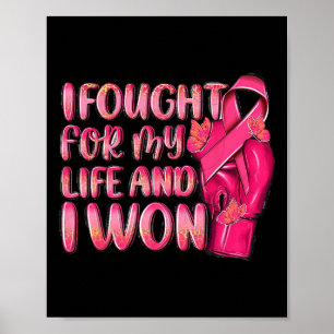 I Fought For My Life And I Won Gloves Boxing Breas Poster