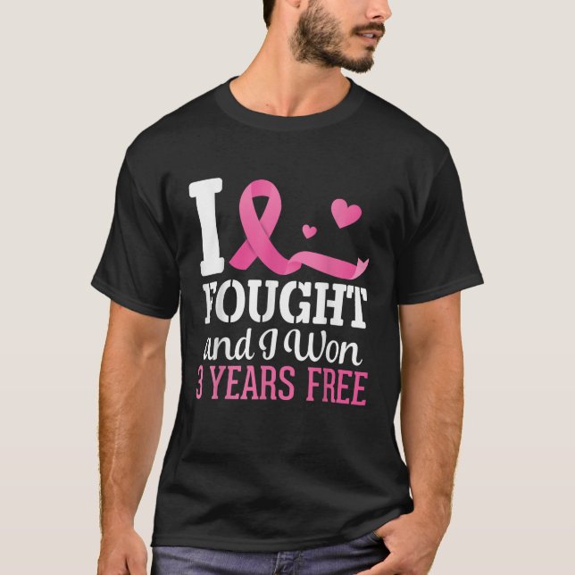 I Fought I Won Breast Cancer 3 Years Free Survivor T-Shirt (Front)
