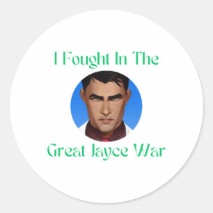 I fought in the Jayce war Sticker