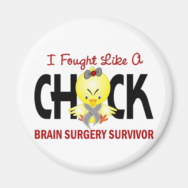 I Fought Like A Chick 1 Brain Surgery Survivor Magnet (Front)