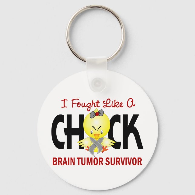 I Fought Like A Chick Brain Tumor Survivor Key Ring (Front)