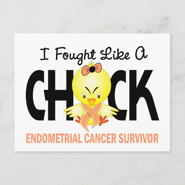 I Fought Like A Chick Endometrial Cancer Survivor Postcard (Front)
