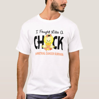 I Fought Like A Chick Endometrial Cancer Survivor T-Shirt