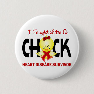 I Fought Like A Chick Heart Disease Survivor 6 Cm Round Badge