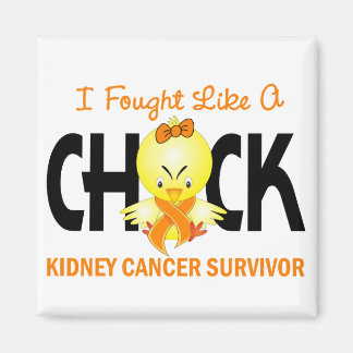 I Fought Like A Chick Kidney Cancer Survivor Magnet
