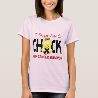 I Fought Like A Chick Skin Cancer Survivor T-Shirt
