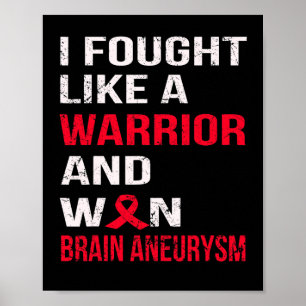 I FOUGHT LIKE A WARRIOR and WON BRAIN ANEURYSM Poster