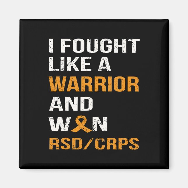 I FOUGHT LIKE A WARRIOR and WON RSD - CRPS  Magnet (Front)