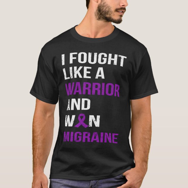 I FOUGHT LIKE A WARRIOR & WON MIGRAINE T-Shirt (Front)