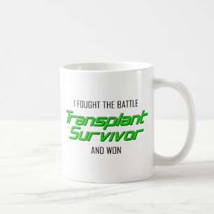 I fought the battle and won.  Transplant Survivor. Coffee Mug