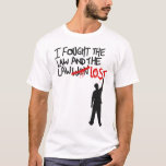 I Fought The Law T-Shirt<br><div class="desc">And The Law LOST</div>