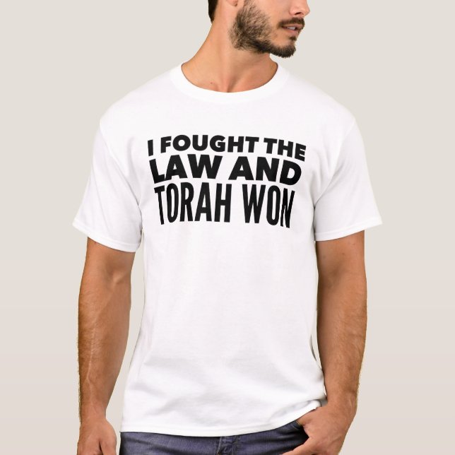 I Fought the Law Torah Funny Hebrew Roots T-Shirt (Front)