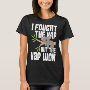 I Fought The Nap But The Nap Won Nap Sleeping Ko T-Shirt