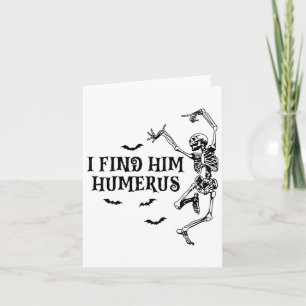 I Found Him Humerus Spooky Halloween Couples Match Card