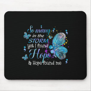 I Found Hope And Hope Found Me Butterfly Suicide A Mouse Mat
