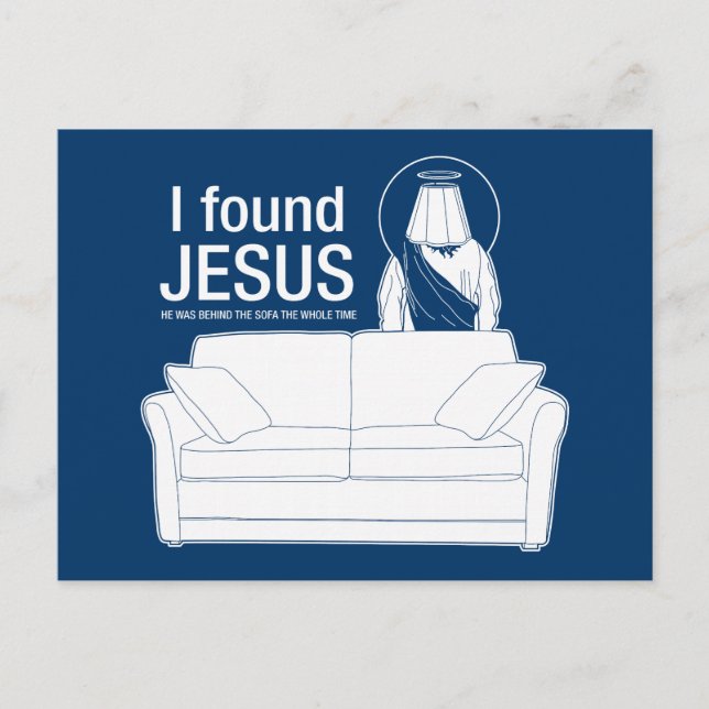 i found jesus he was behind the sofa the whole tim postcard (Front)
