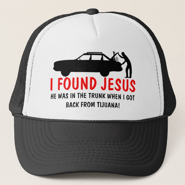 I found Jesus spoof Trucker Hat (Front)