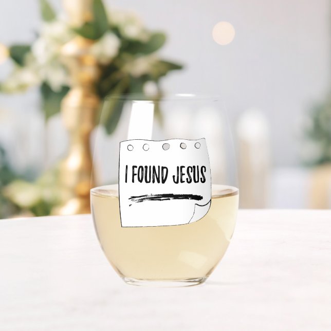 I Found Jesus Stemless Wine Glass (Insitu (Wedding))