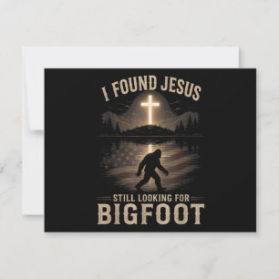 I Found Jesus Still Looking Bigfoot Funny Faith Save The Date