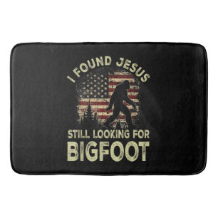 I Found Jesus Still Looking Bigfoot Funny Summer C Bath Mat