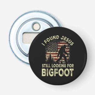 I Found Jesus Still Looking Bigfoot Funny Summer C Bottle Opener