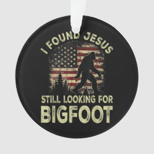 I Found Jesus Still Looking Bigfoot Funny Summer C Ornament