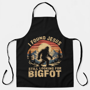 I Found Jesus Still Looking for Bigfoot Apron