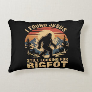 I Found Jesus Still Looking for Bigfoot Decorative Cushion
