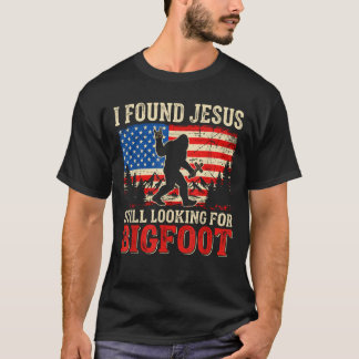 I Found Jesus Still Looking For Bigfoot Retro T-Shirt