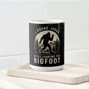 I Found Jesus Still Looking for Bigfoot Sasquatch Coffee Mug