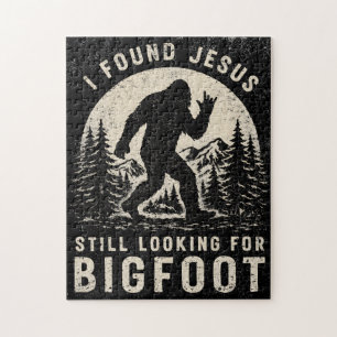 I Found Jesus Still Looking for Bigfoot Sasquatch Jigsaw Puzzle