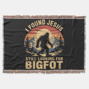 I Found Jesus Still Looking for Bigfoot Throw Blanket
