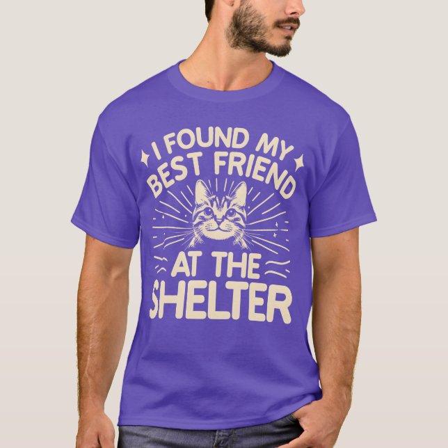 I Found My Best Friend at the Shelter family T-Shirt (Front)
