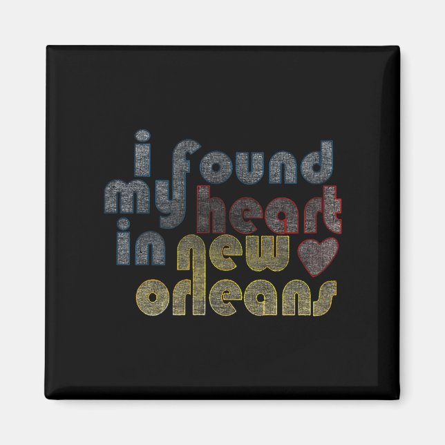 I Found My Heart In New Orleans  Magnet (Front)
