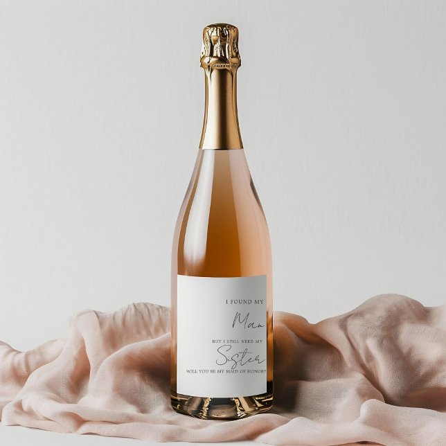 I found my man but still need my brother Proposal Wine Label (Creator Uploaded)