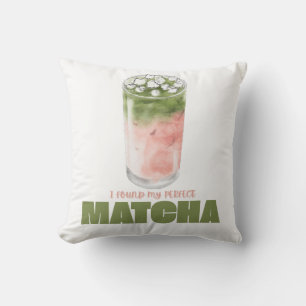 I Found My Perfect Matcha Design Cute Matcha Cushion