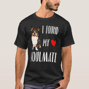 I Found My Soulmate Cardigan Welsh Corgi Dog Frien T-Shirt