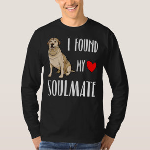 I Found My Soulmate Labrador Retriever Dog Best Fr T-Shirt