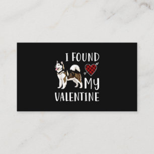I Found My Valentine Day Husky Lover Gift Business Card