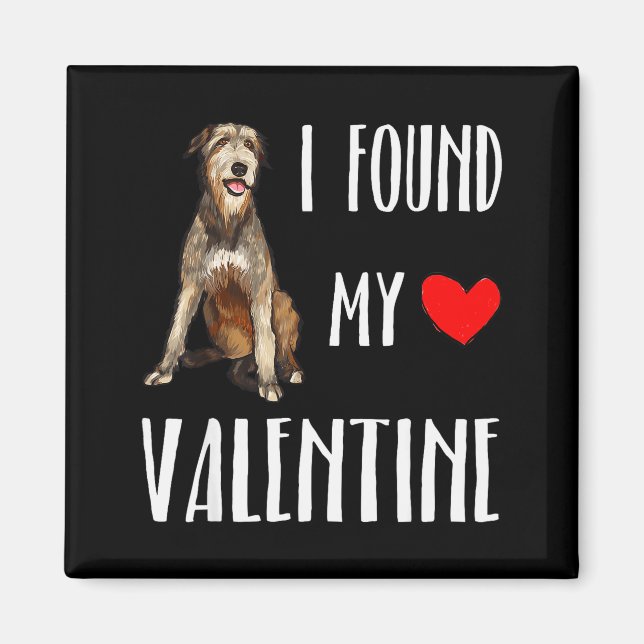 I Found My Valentine Day Irish Wolfhound Dog Lover Magnet (Front)