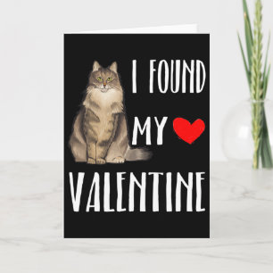 I Found My Valentine Day Norwegian Forest Cat Love Card