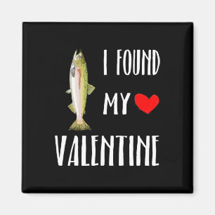 I Found My Valentine Day Pink Salmon Fish Lover Magnet