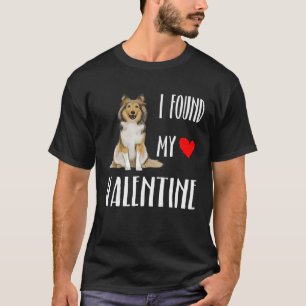 I Found My Valentine Day Shetland Sheepdog Dog T-Shirt