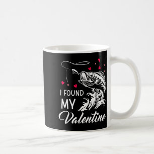 I Found My Valentine Funny Fishing Valentines Day Coffee Mug