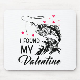 I Found My Valentine Funny Fishing Valentines Day Mouse Mat